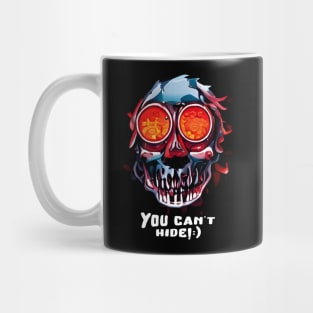 You can't hide! Mug